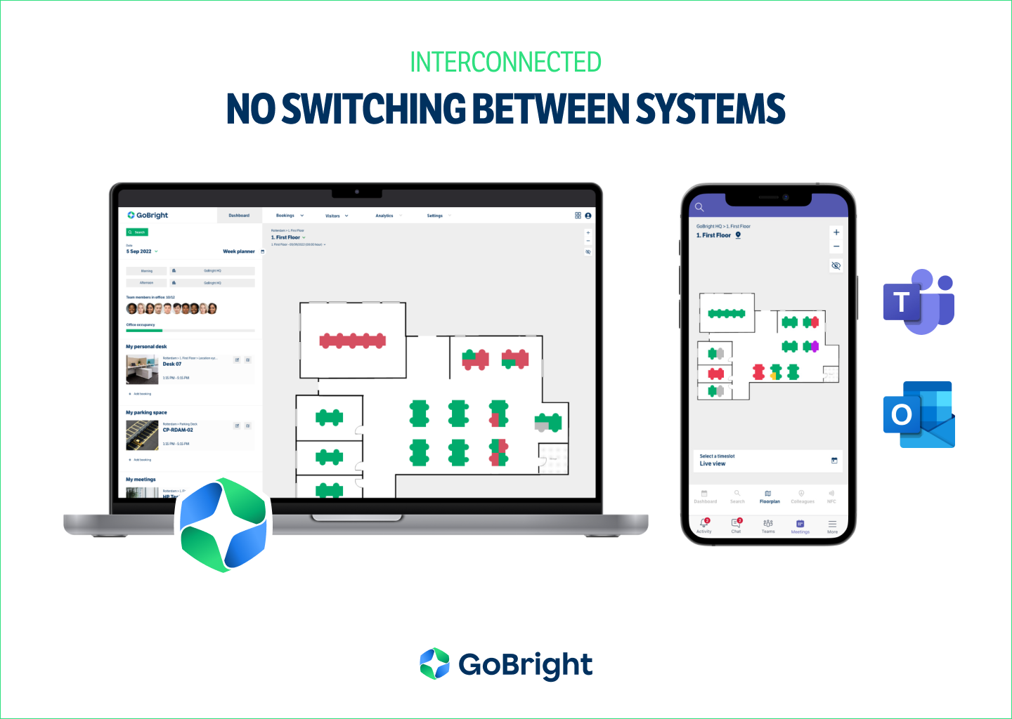 No switching between systems - GoBright and Microsoft